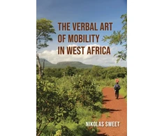 KNYGA Nikolas Sweet Verbal Art of Mobility in West Africa