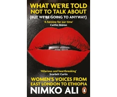 KNYGA Nimko Ali What We’re Told Not to Talk About (But We’re Going to Anyway)