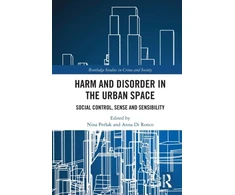KNYGA Nina Persak Harm and Disorder in the Urban Space