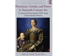 KNYGA Noelia Garcia Perez Portraiture, Gender, and Power in Sixteenth-Century Art