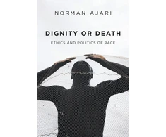 KNYGA Norman Ajari Dignity or Death