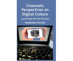 KNYGA Norman Taylor Cinematic Perspectives on Digital Culture