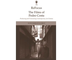 KNYGA Nuno Barradas Jorge Refocus: the Films of Pedro Costa