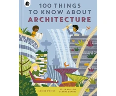 KNYGA Obrien Louise 100 Things to Know About Architecture