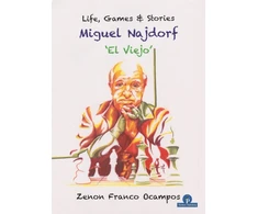 KNYGA Ocampos Miguel Najdorf - 'El Viejo' - Life, Games and Stories