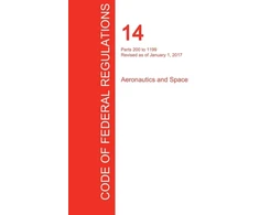 KNYGA Federal CFR 14, Parts 200 to 1199, Aeronautics and Space, January 01, 2017 (Volume 4 of 5)