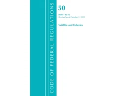 KNYGA Code of Federal Regulations, Title 50 Wildlife and Fisheries 1-16, Revised as of October 1, 2021