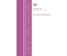 KNYGA Code of Federal Regulations, Title 40 Protection of the Environment 260-265, Revised as of July 1, 2022