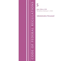 KNYGA Code of Federal Regulations, Title 05 Administrative Personnel 700-1199, Revised as of January 1, 2022