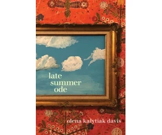 KNYGA Olena Kalytiak Davis Late Summer Ode