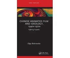 KNYGA Olga Bobrowska Chinese Animated Film and Ideology, 1940s-1970s
