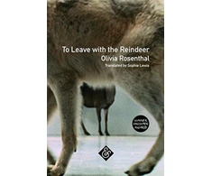 KNYGA Olivia Rosenthal To Leave with the Reindeer