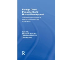KNYGA Olivier De Schutter Foreign Direct Investment and Human Development
