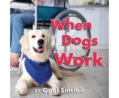 KNYGA Opal Sinclair When Dogs Work