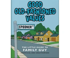 KNYGA Orange Hippo Good Old-Fashioned Values: The Little Guide to Family Guy