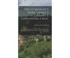 KNYGA Liturgies of S. Mark, S. James, S. Clement, S. Chrysostom, S. Basil