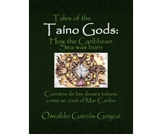KNYGA Osvaldo Garcia Goyco Tales of the Taino Gods/Cuentos de los dioses tainos