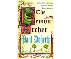 KNYGA P. C. Doherty Demon Archer (Hugh Corbett Mysteries, Book 11)