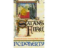KNYGA P. C. Doherty Satan's Fire (Hugh Corbett Mysteries, Book 9)