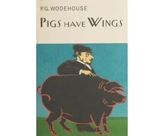 KNYGA P G Wodehouse Pigs Have Wings