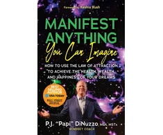KNYGA P. J. "Papi" DiNuzzo Manifest Anything You Can Imagine