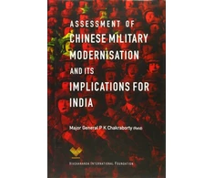 KNYGA P K Chakravorty Assessment of Chinese Military Modernisation and Its Implications for India