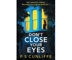 KNYGA P S Cunliffe Don't Close Your Eyes