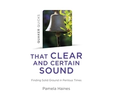 KNYGA Pamela Haines Quaker Quicks - That Clear and Certain Sound