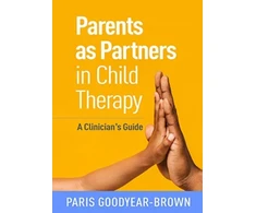 KNYGA Paris Goodyear Brown Parents as Partners in Child Therapy