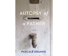 KNYGA Pascale Kramer Autopsy of a Father