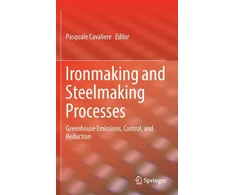 KNYGA Pasquale Cavaliere Ironmaking and Steelmaking Processes