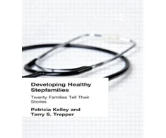 KNYGA Patricia Kelley Developing Healthy Stepfamilies
