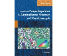KNYGA Patrick Echlin Handbook of Sample Preparation for Scanning Electron Microscopy and X-Ray Microanalysis