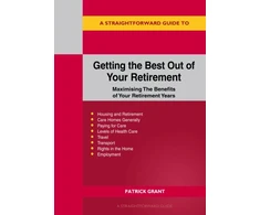 KNYGA Patrick Grant Straightforward Guide to Getting the Best Out of Your Retirement: Revised 2023 Edition