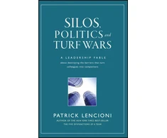 KNYGA Patrick Lencioni Silos, Politics and Turf Wars