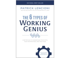 KNYGA Patrick M Lencioni 6 Types of Working Genius