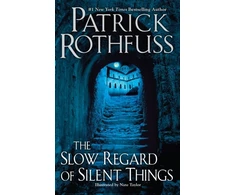 KNYGA Patrick Rothfuss Slow Regard of Silent Things