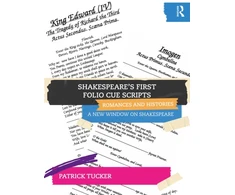 KNYGA Patrick Tucker Shakespeare’s First Folio Cue Scripts – Romances and Histories