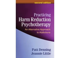 KNYGA Patt Denning Practicing Harm Reduction Psychotherapy, Second Edition