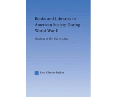 KNYGA Patti Clayton Becker Books and Libraries in American Society during World War II