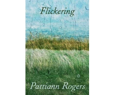KNYGA Pattiann Rogers Flickering