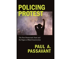 KNYGA Paul A Passavant Policing Protest