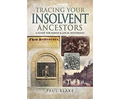KNYGA Paul Blake Tracing Your Insolvent Ancestors