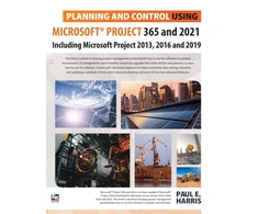 KNYGA Paul E Harris Planning and Control Using Microsoft Project 365 and 2021