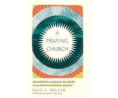 KNYGA Paul E Miller Praying Church