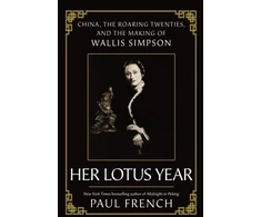 KNYGA Paul French Wallis Simpson, Her Lotus Year in 1920s China