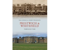 KNYGA Paul Hindle Prestwich &amp; Whitefield Through Time
