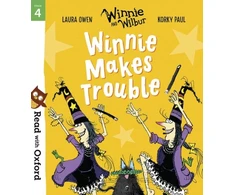 KNYGA Paul Korky Read with Oxford: Stage 4: Winnie and Wilbur: Winnie Makes Trouble