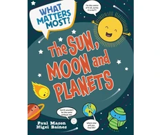 KNYGA Paul Mason What Matters Most?: The Sun, Moon and Planets
