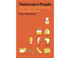KNYGA Paul Morland Tomorrow's People, The Future of Humanity in Ten Numbers